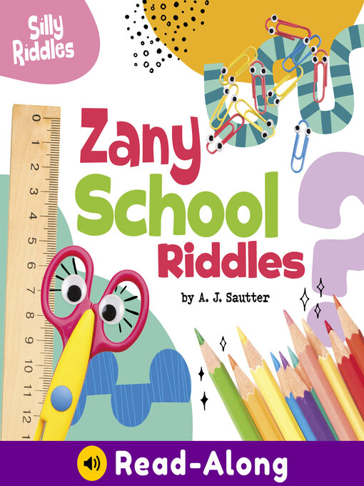 Title details for Zany School Riddles by A. J. Sautter - Available